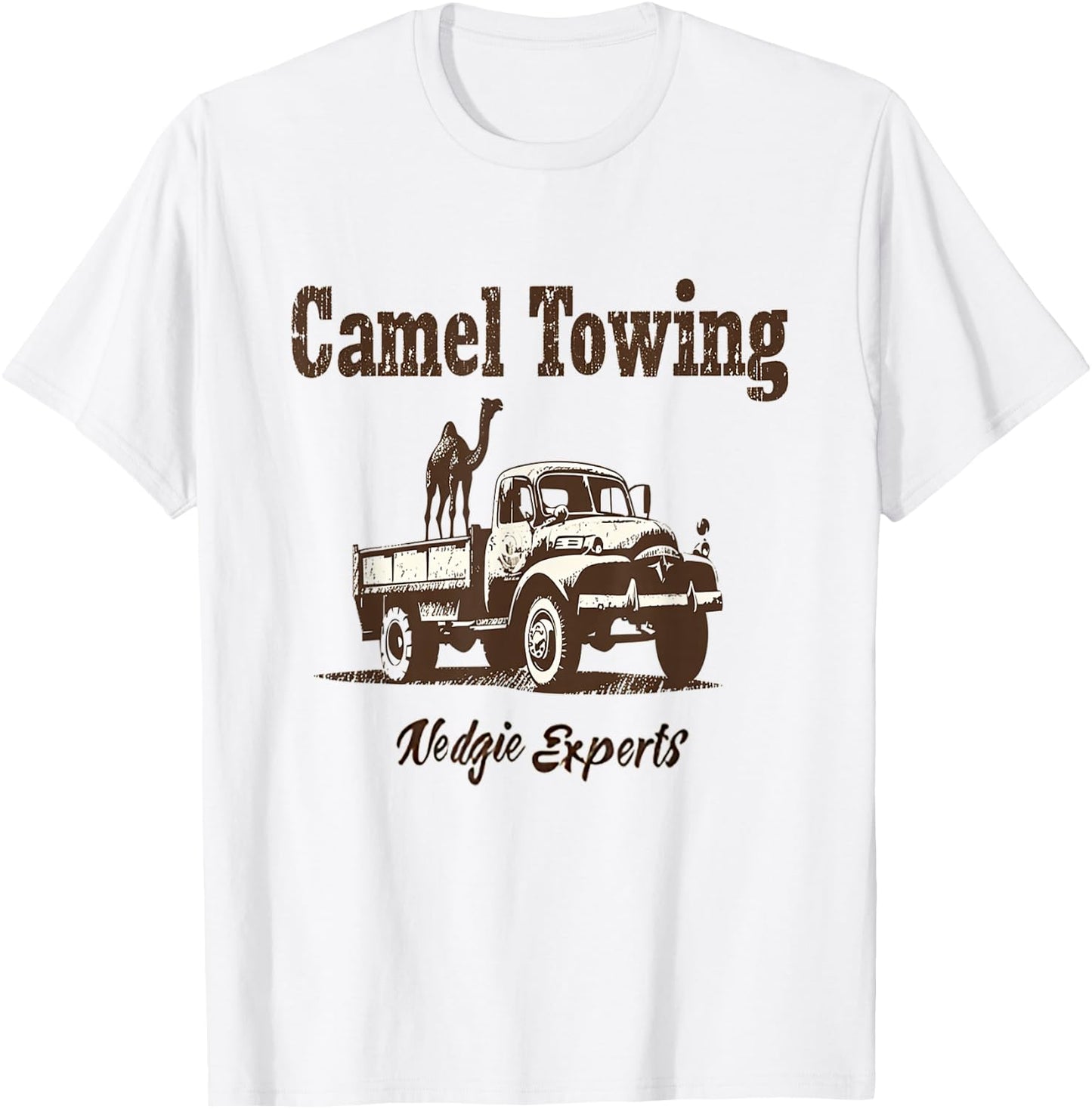 Camel Towing Wedgie Experts Funny Tow Truck Innuendo Art , Small, White T-Shirt - T-Shirt | White