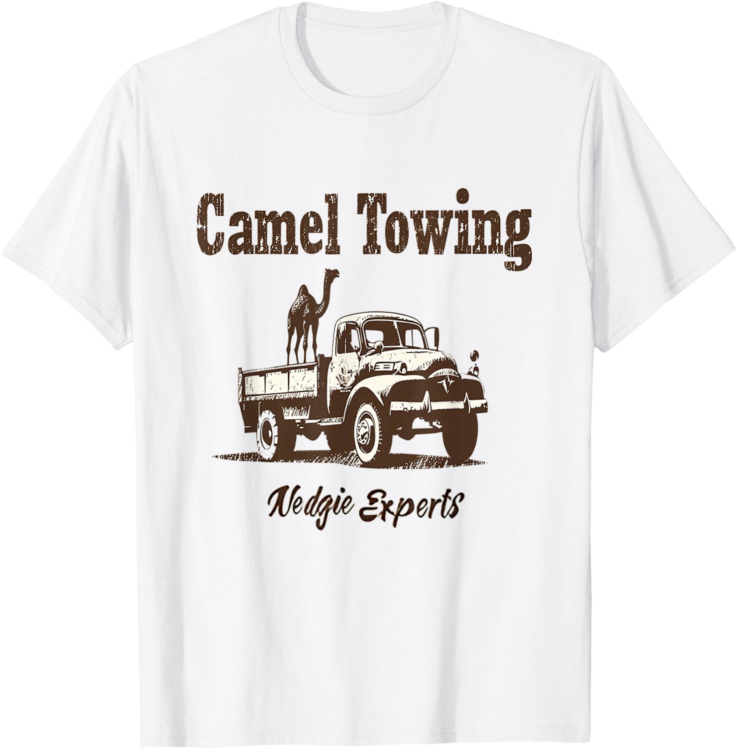 Camel Towing Wedgie Experts Funny Tow Truck Innuendo Art , Small, White T-Shirt - T-Shirt | White