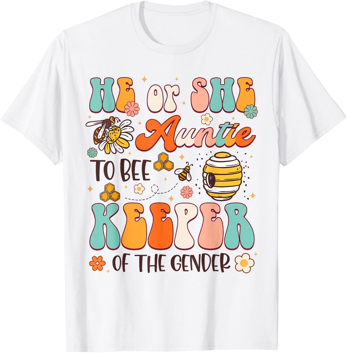 He Or She Auntie To Bee Keeper Of The Gender Reveal Groovy T-Shirt - T-Shirt | White