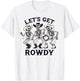 Funny Let's Get Rowdy Skeleton Band T-Shirt - T-Shirt | White