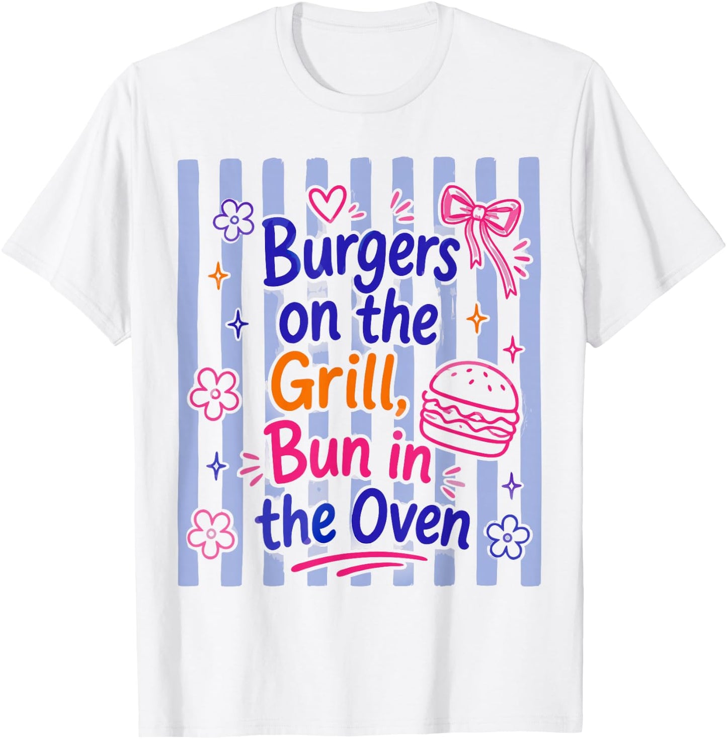 Daisy Striped Burgers On The Grill Bun in The Oven Pregnant T-Shirt - T-Shirt | White