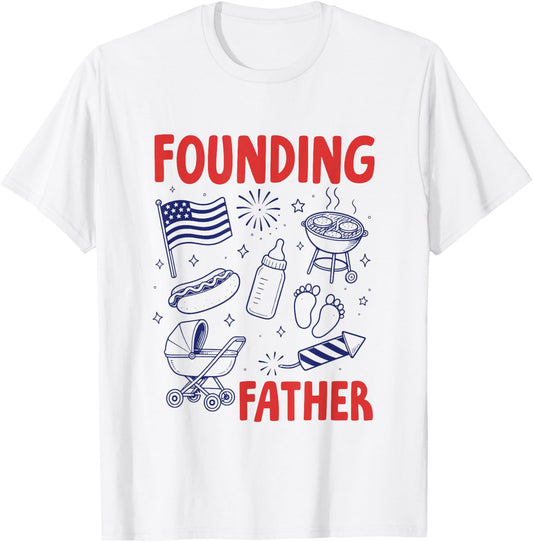 Fathers Day Pregnancy Announcement Baby Founding Fathers T-Shirt - T-Shirt | White
