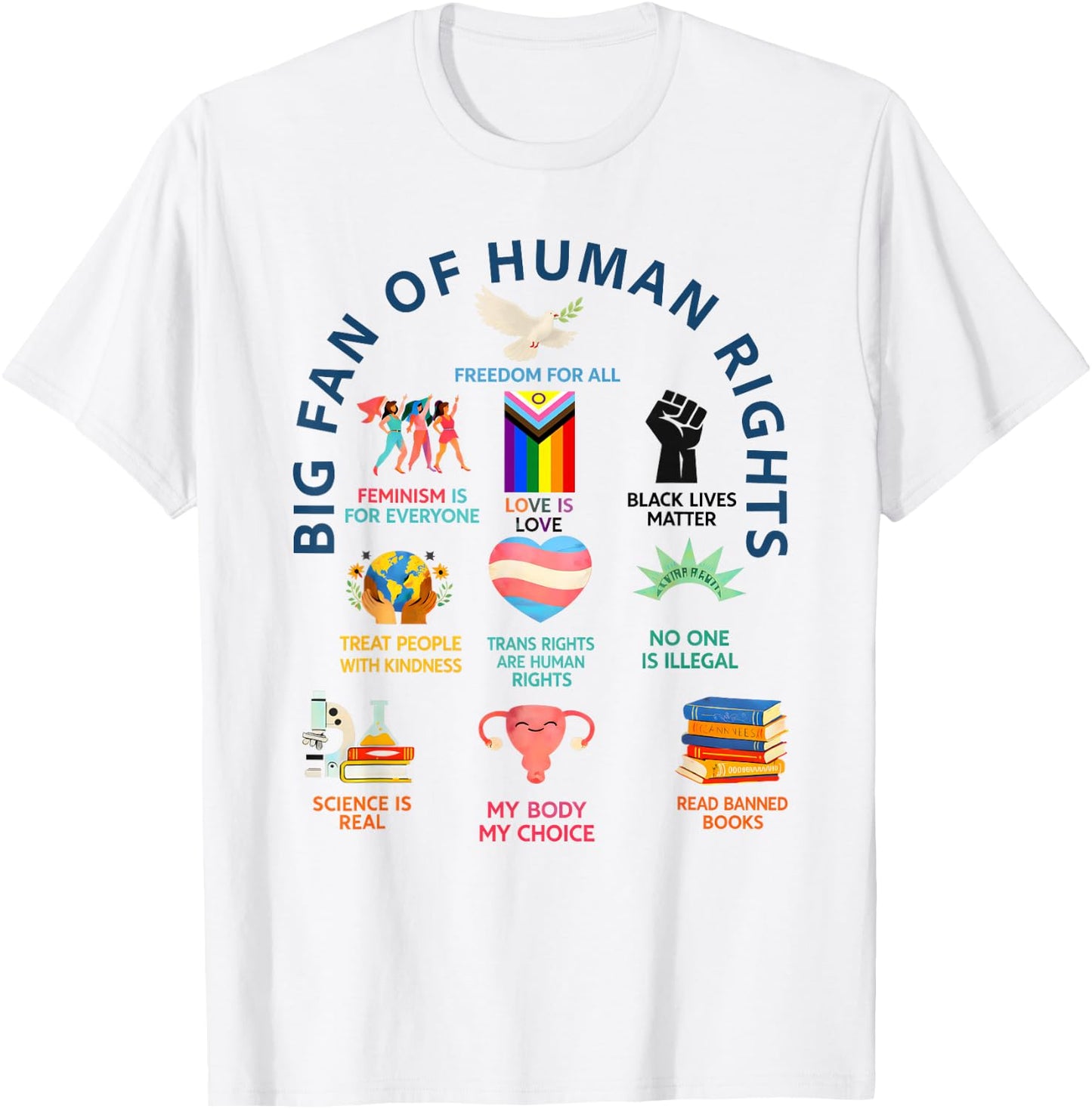Großer Fan der Menschenrechte | Freiheit für alle Gleichheit Design T-Shirt - T-Shirt | White