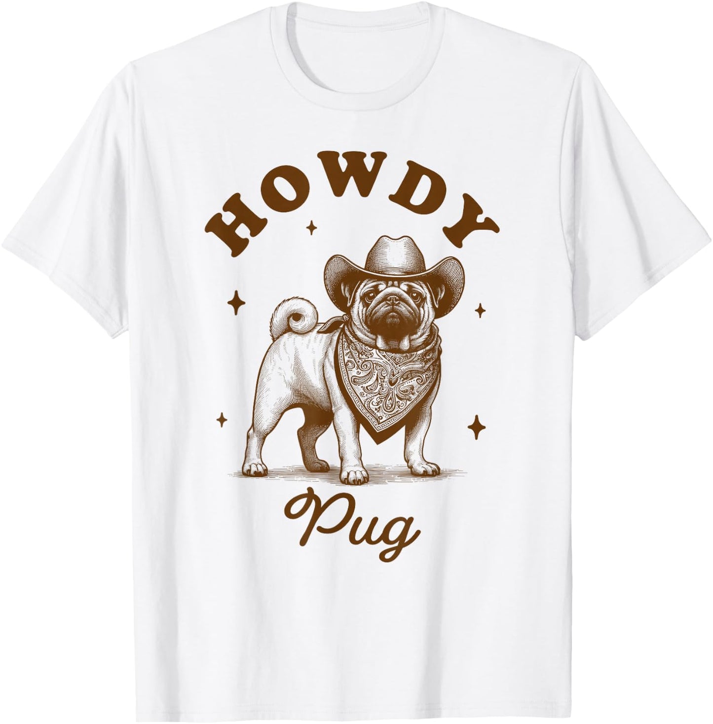Pug Mom Pug Lover Vintage Country Western Life Howdy Pug T-Shirt - T-Shirt | White