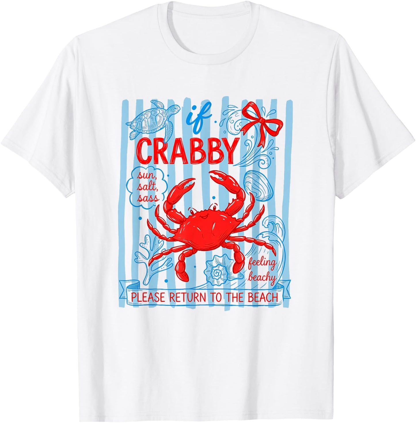 If Crabby Please Return to The Beach, Funny Summer Crab T-Shirt - T-Shirt | White