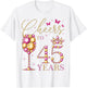 A High on 45 Years, 45 Year Old Women, Queen 45th Birthday , White, S T-Shirt - T-Shirt | White