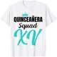 Quince Squad Quinceañera Guest 15th Birthday Quince Años T-Shirt - T-Shirt | White