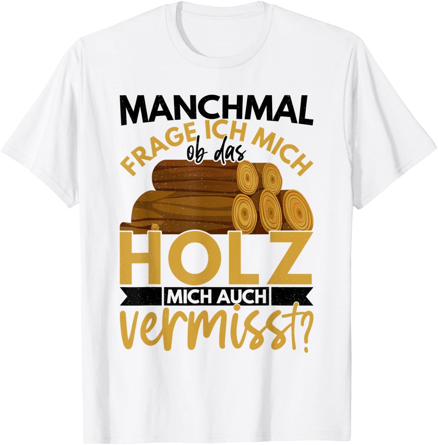 Holzarbeiter Geschenk Forstwirt Spruch Lustig Männer Ob Das T-Shirt - T-Shirt | White