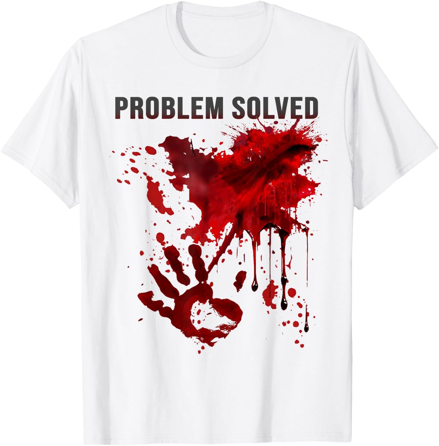 Problem Solved: Bloody Shirt Stained with Blood, Blood Splash , white, S T-Shirt - T-Shirt | White