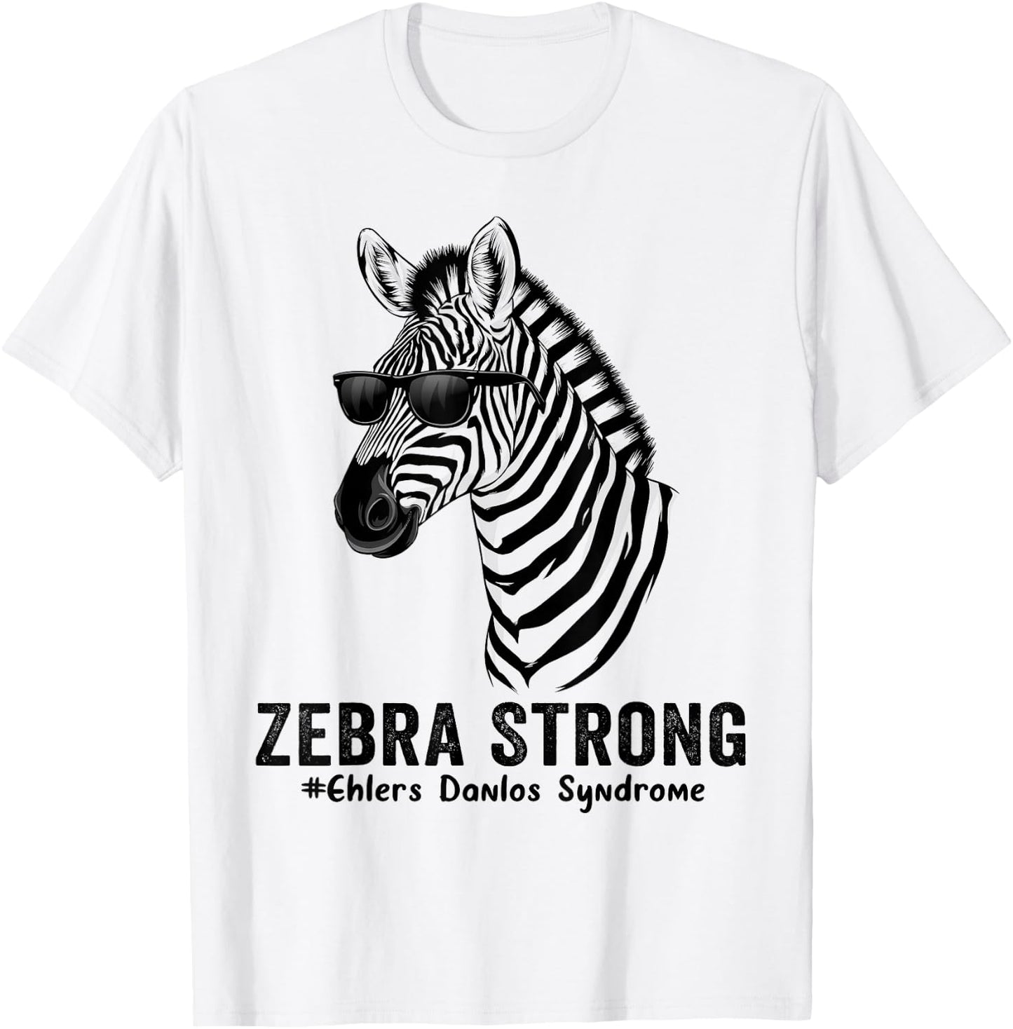Zebra Strong Zebra With Sunglasses EDS Awareness Warriors T-Shirt - T-Shirt | White