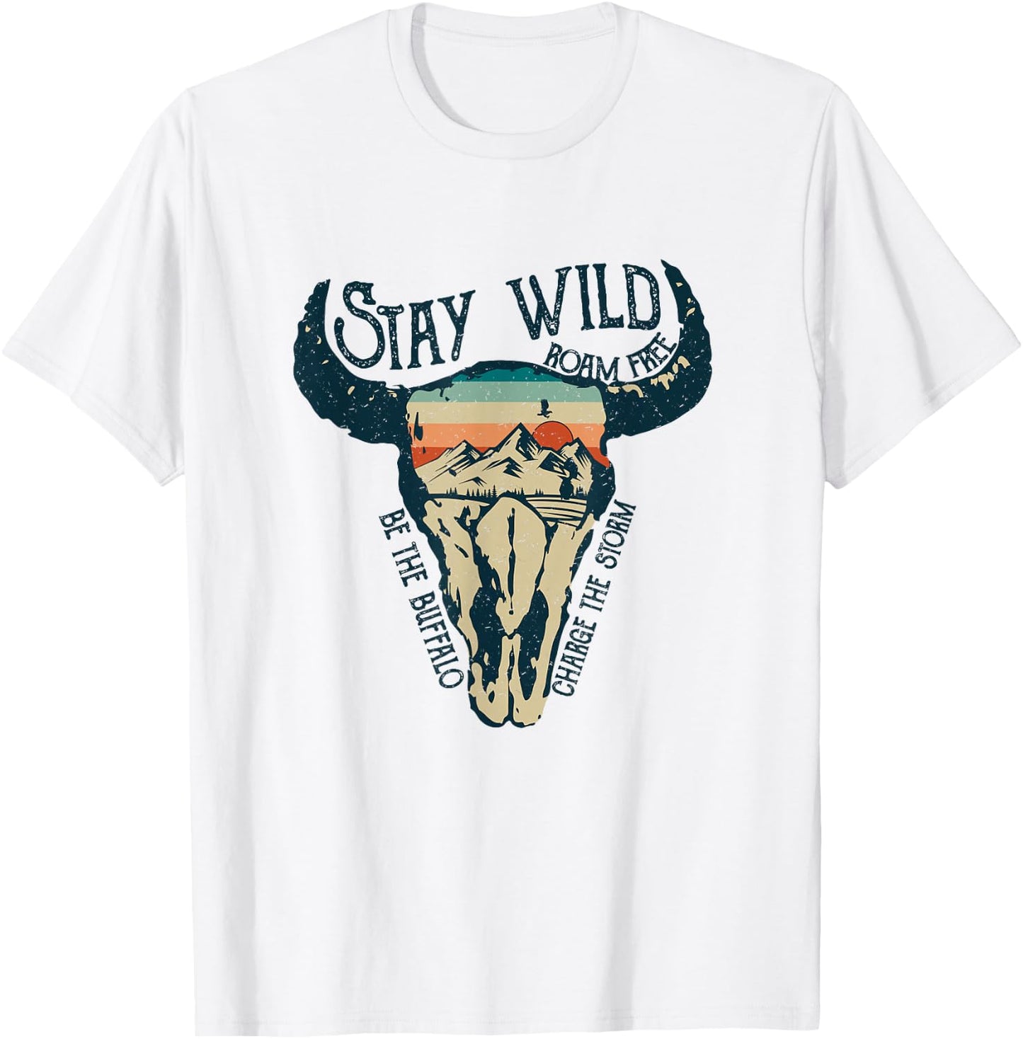 Stay Wild Roam Free Vintage Buffalo Desert Skull T-Shirt - T-Shirt | White