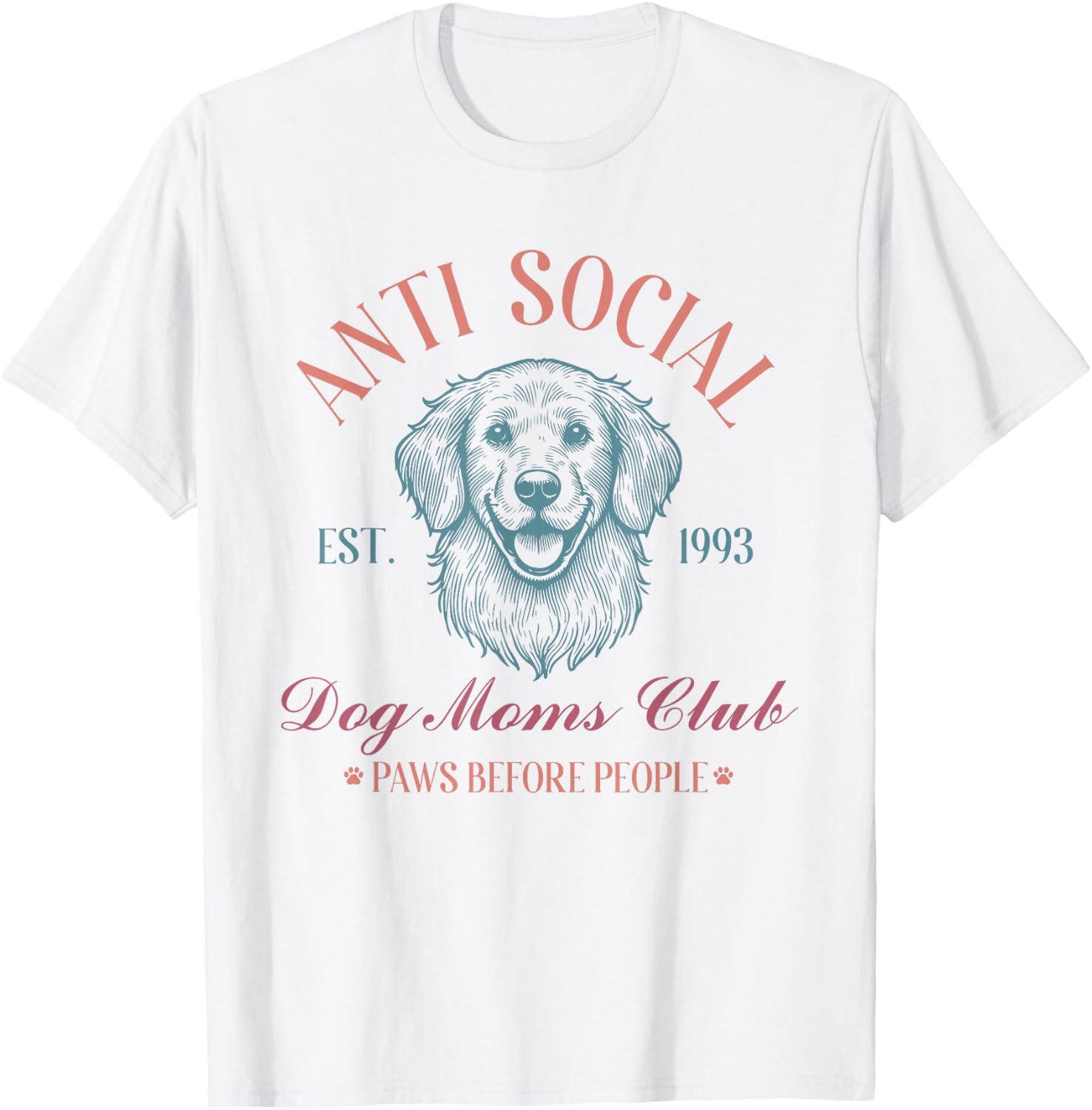 Antisocial Dog Moms Club Funny Dog Mom T-Shirt - T-Shirt | White