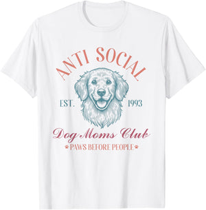 Antisocial Dog Moms Club Funny Dog Mom T-Shirt - T-Shirt | White