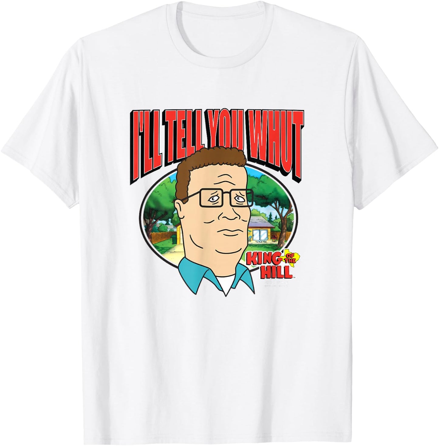 King Of The Hill Hank Hill Family Man I'll Tell You What T-Shirt - T-Shirt | White
