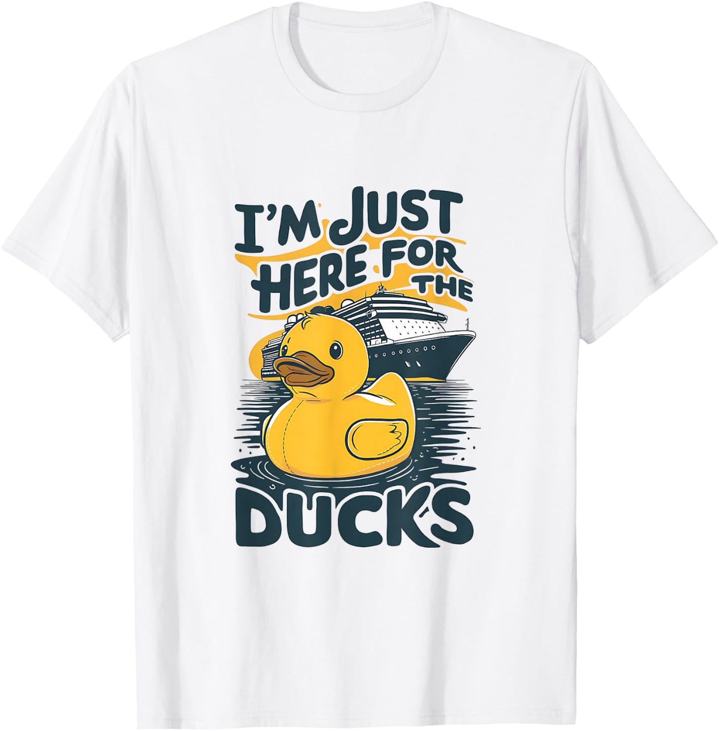 I'm just here for the ducks Cruise Funny Family Cruising T-Shirt - T-Shirt | White