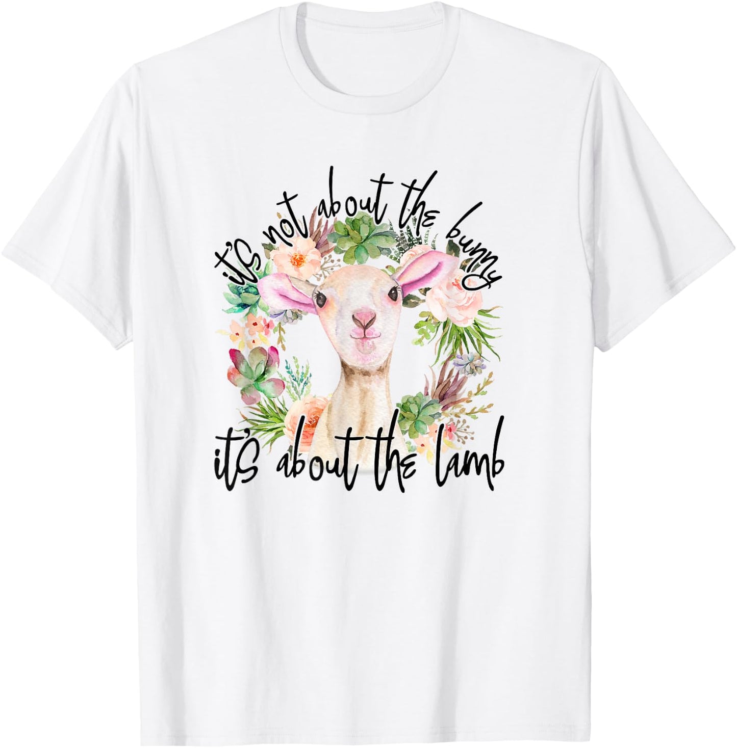 It's Not About The Bunny It's About The Lamb Religion Easter T-Shirt - T-Shirt | White