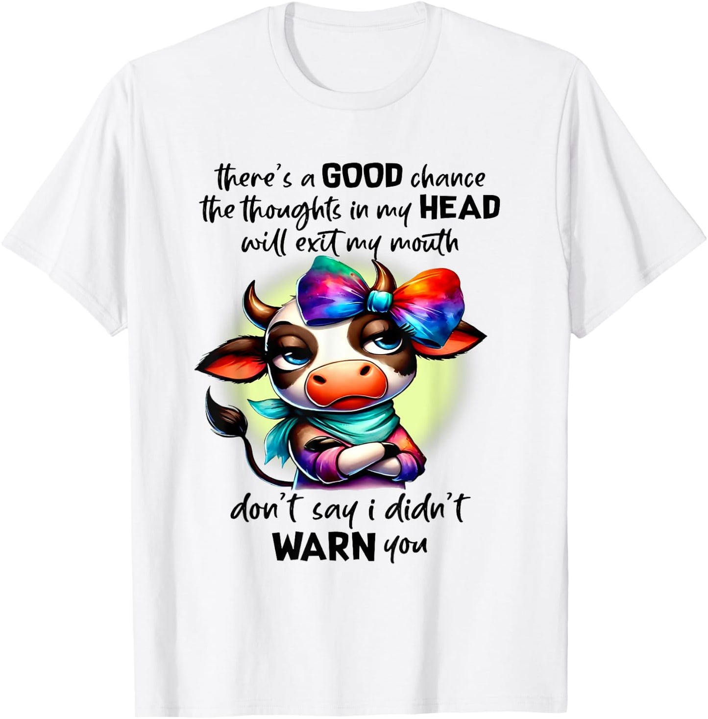 Cow There's A Good Chance The Thoughts In My Head T-Shirt - T-Shirt | White