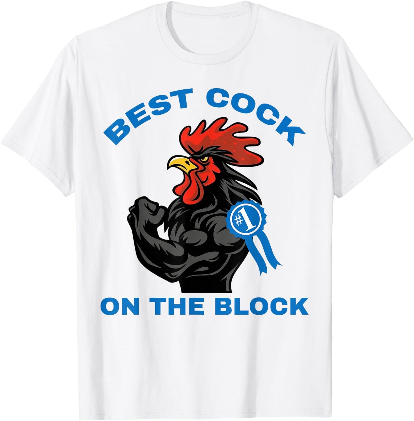 Rooster #1 Best Cock On The Block T-Shirt - T-Shirt | White