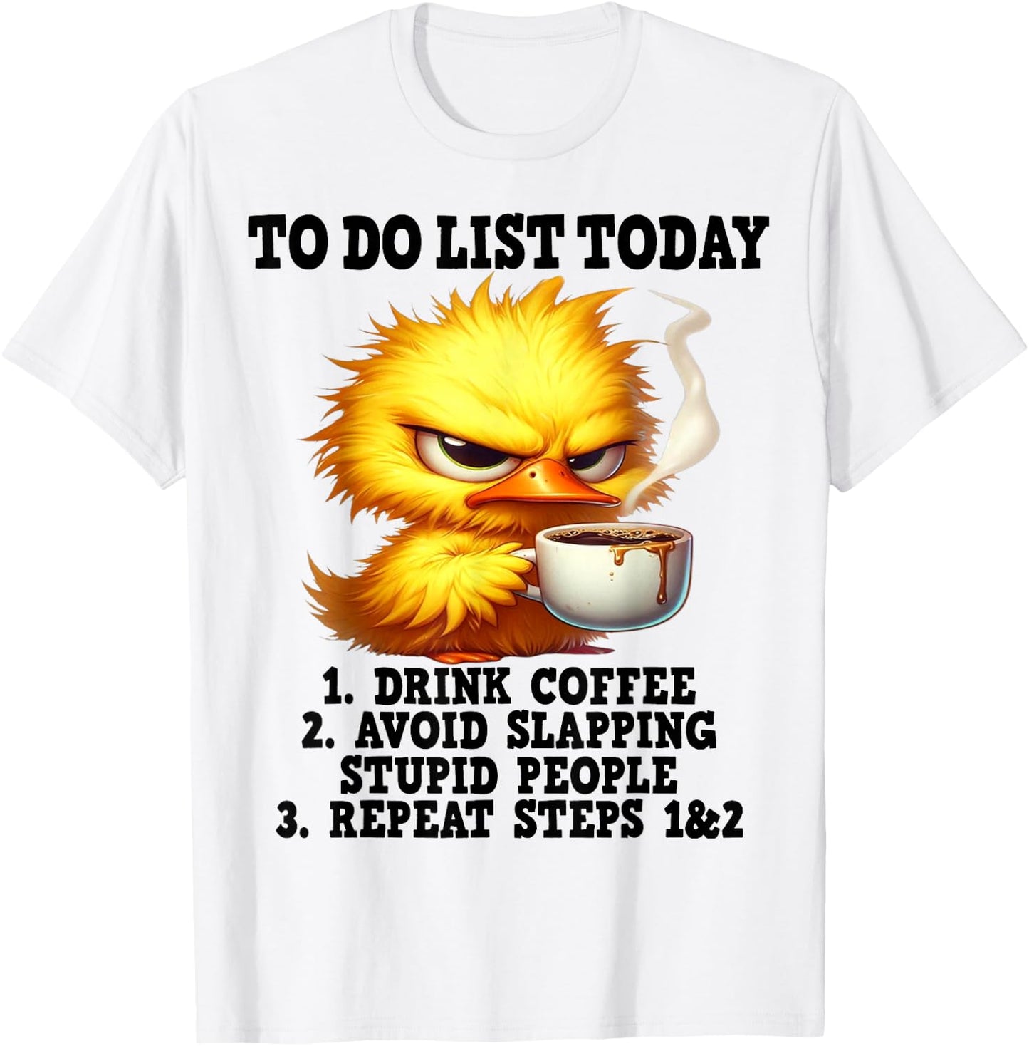 Cute Duck To Do List Today 1 Drink Coffee T-Shirt - T-Shirt | White