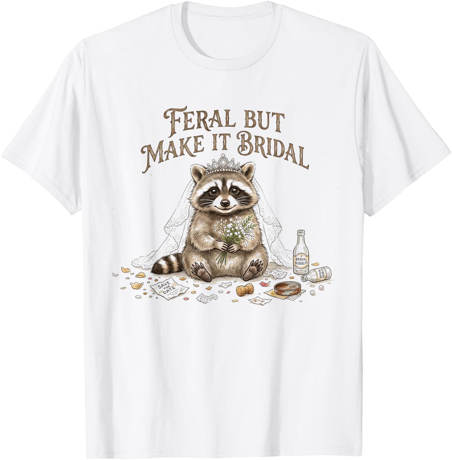Funny Bridal Raccoon Feral But Make It Bridal Engagement T-Shirt - T-Shirt | White