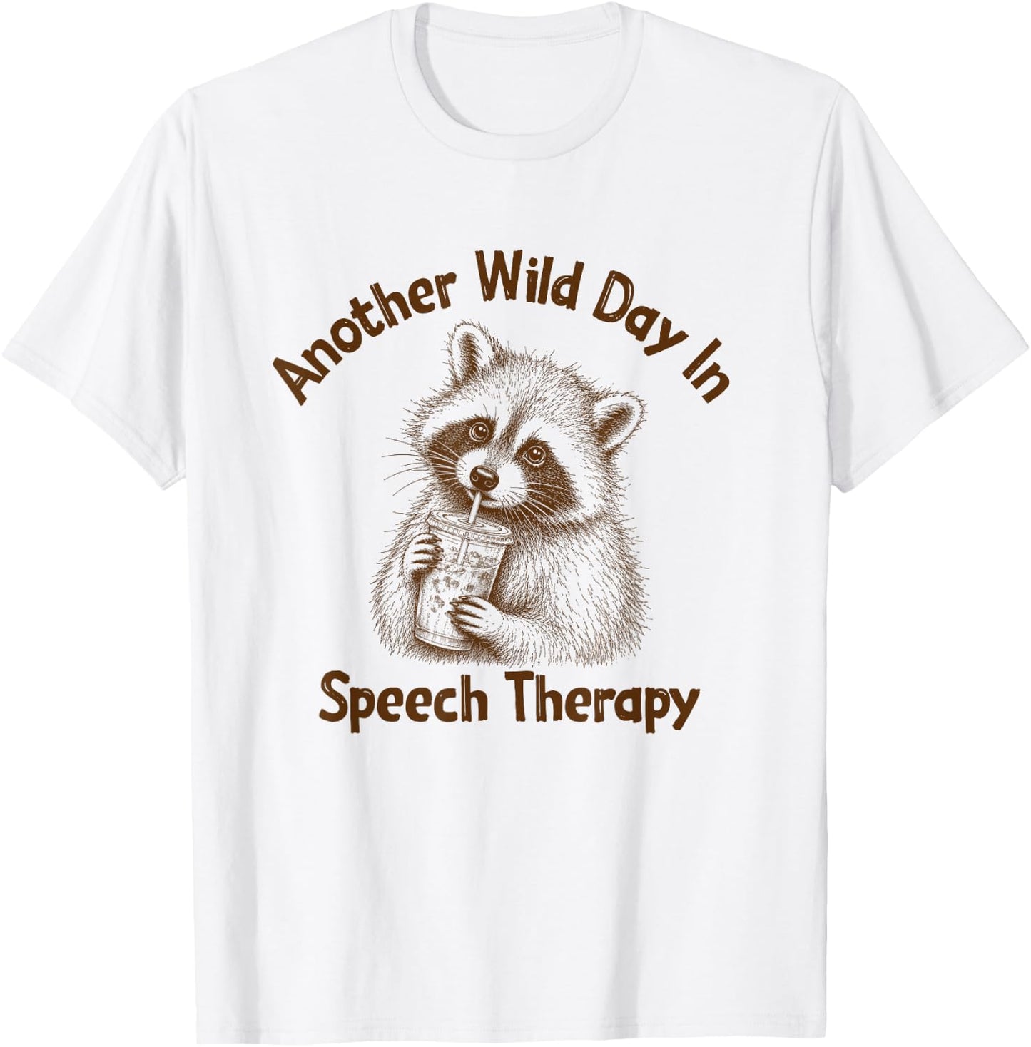 SLP Raccoon Another Wild Day in Speech Therapy Therapist T-Shirt - T-Shirt | White