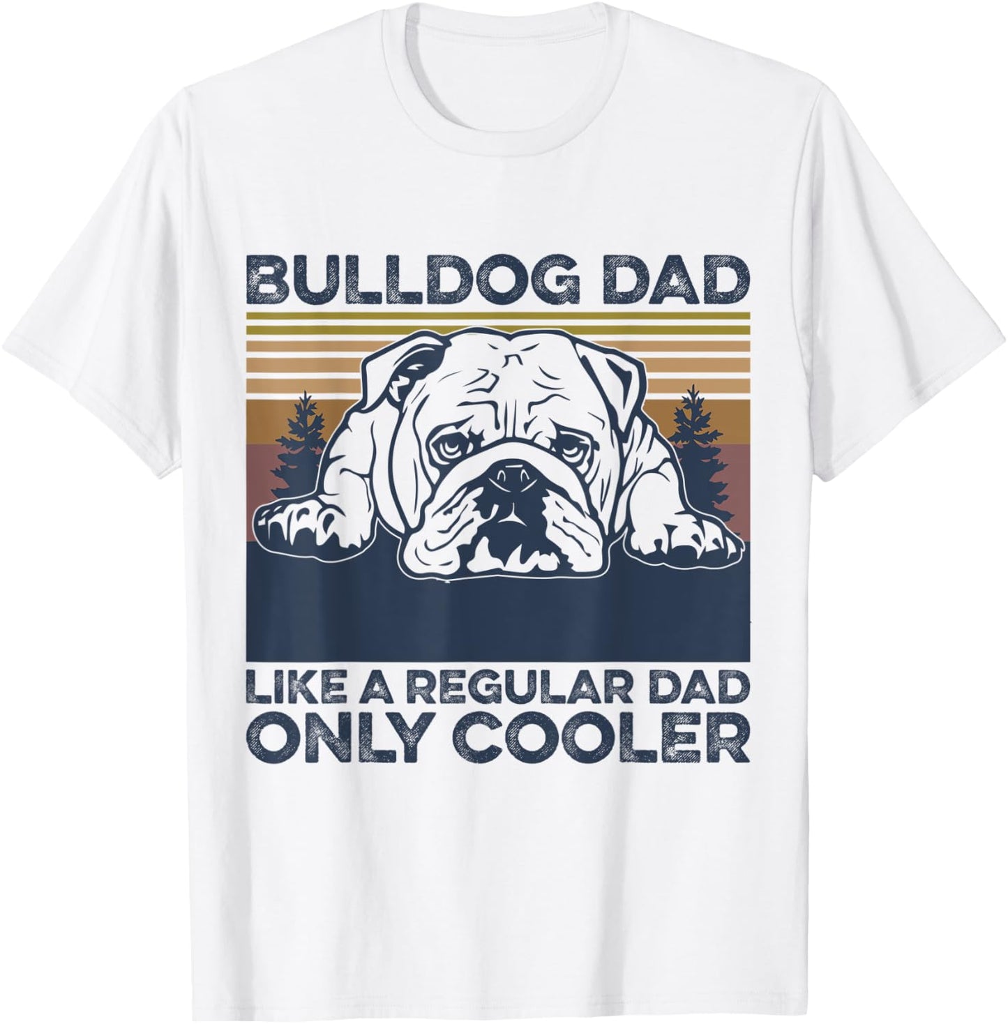Bulldog Dad Like a Regular Dad Christmas Fathers Day T-Shirt - T-Shirt | White