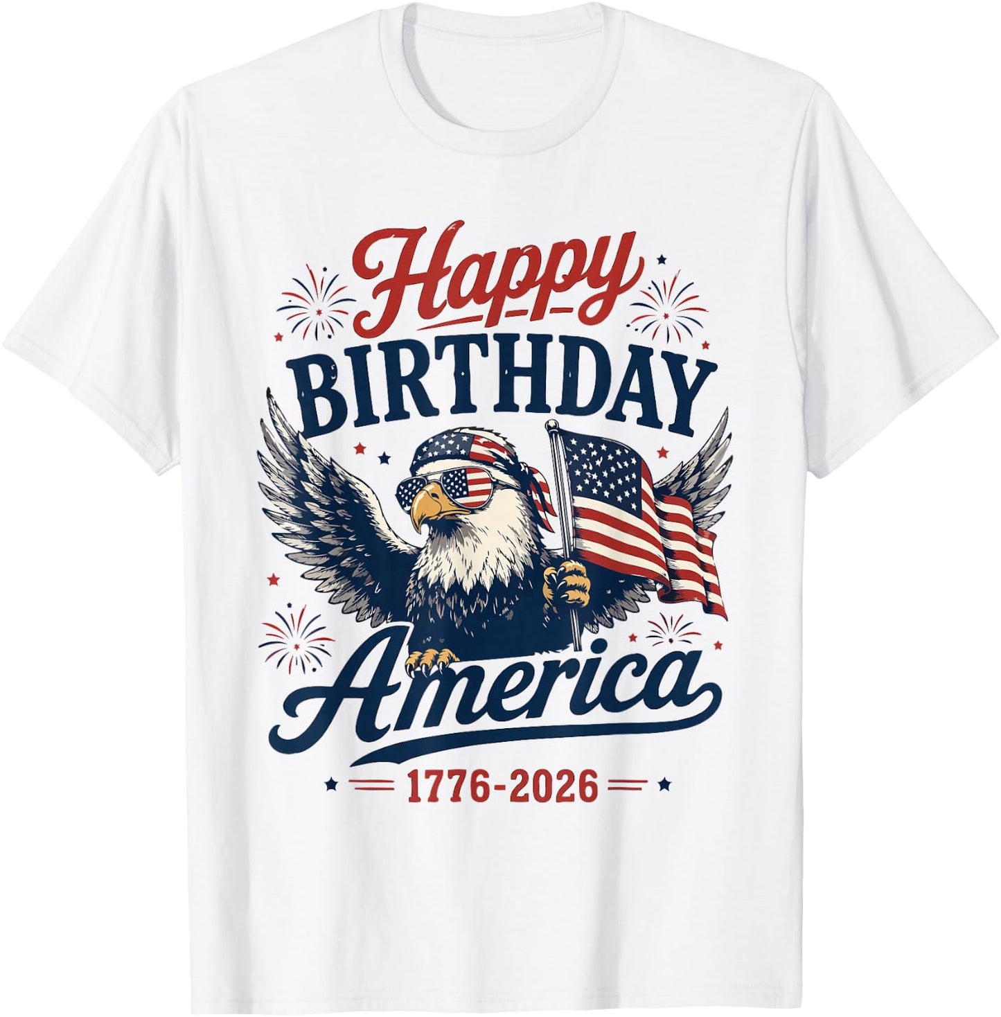 Happy 250 Birthday America 1776 2026 Eagle Flag T-Shirt - T-Shirt | White