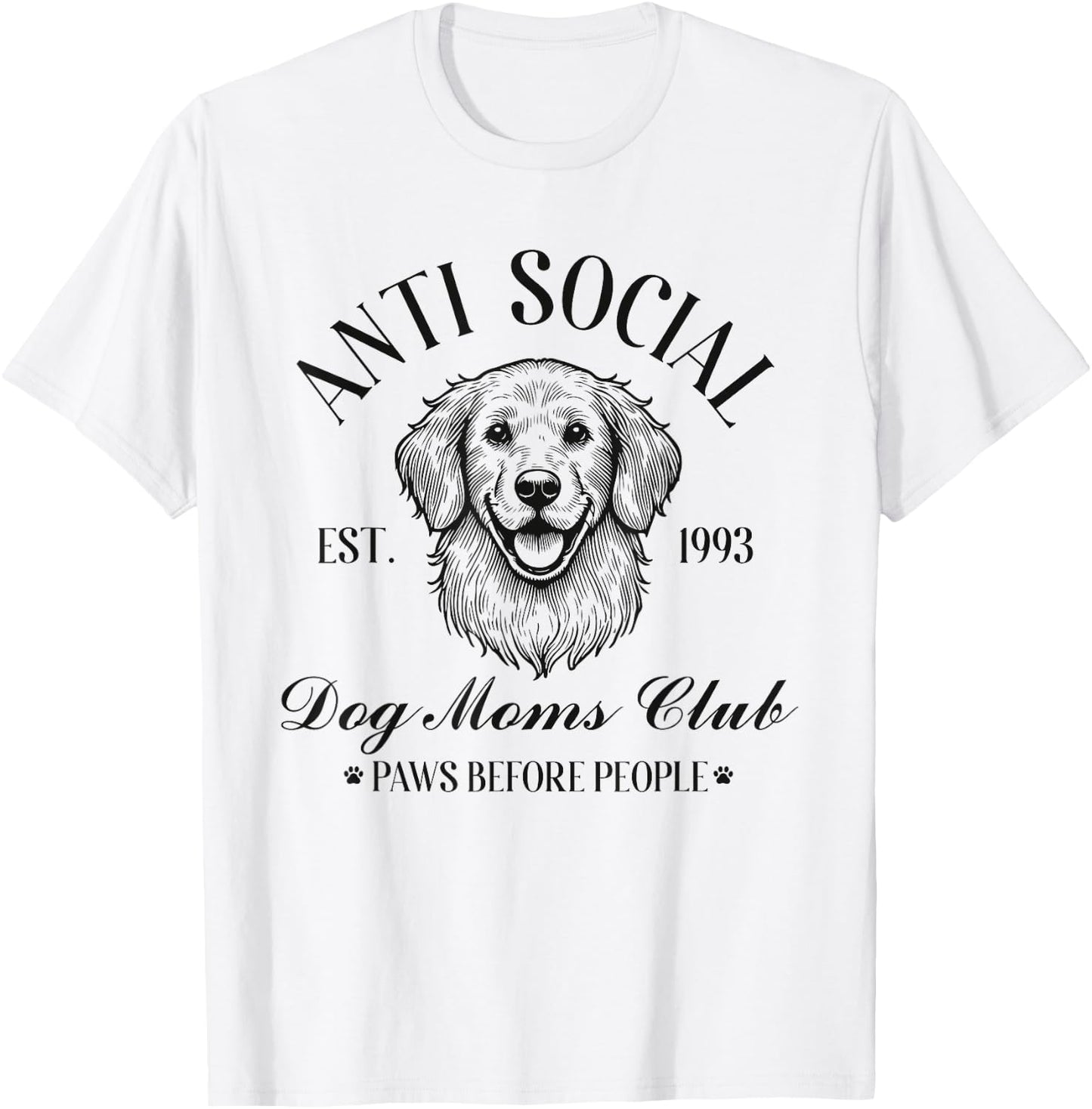 Antisocial Dog Moms Club Funny Mom T-Shirt - T-Shirt | White