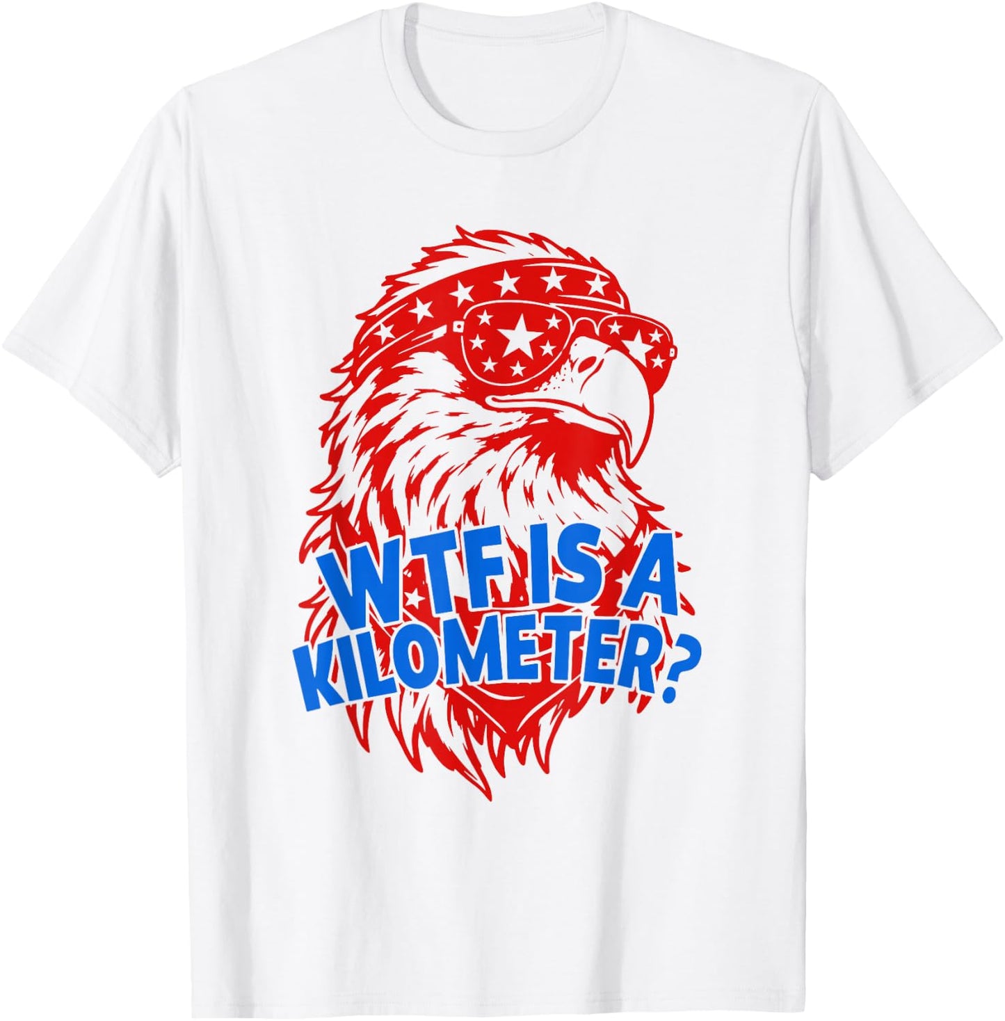 WTF is A Kilometer Funny 4th of July USA Founding Father T-Shirt - T-Shirt | White