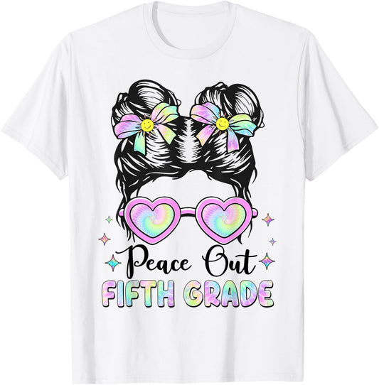 Peace Out Fifth Grade Messy Bun Last Day of School 5th Grade T-Shirt - T-Shirt | White