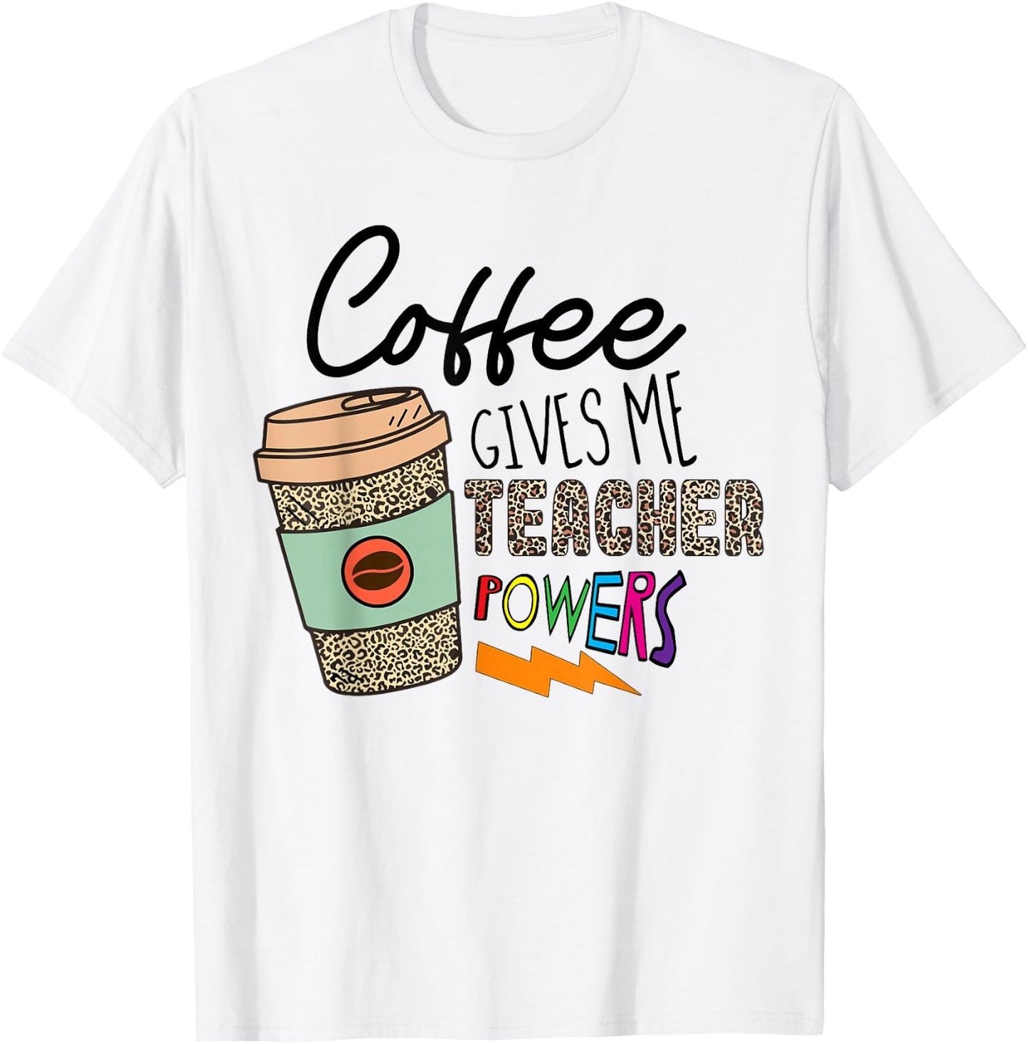 Coffee Gives Me Teacher Powers Back To School Leopard Women T-Shirt - T-Shirt | White