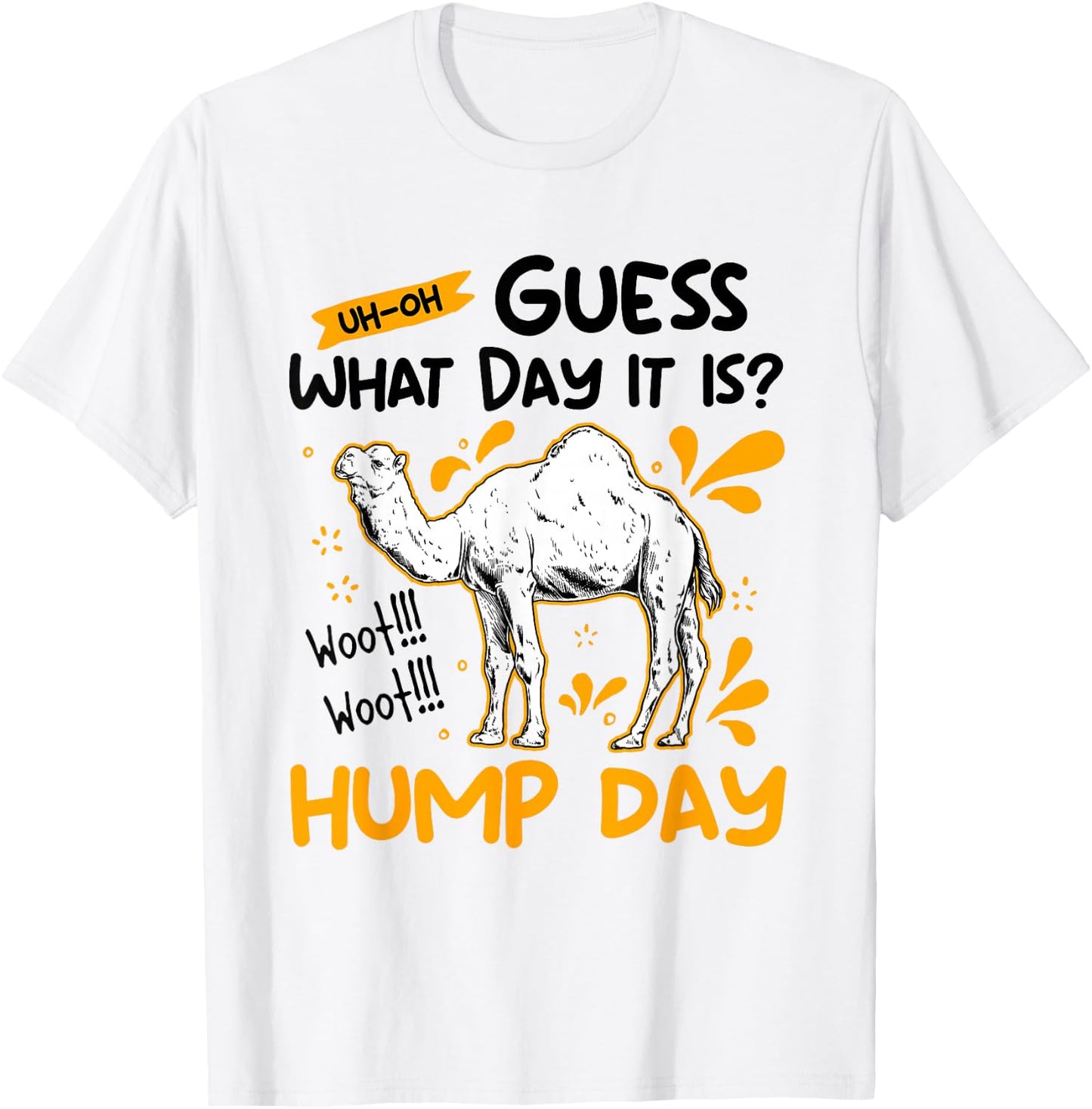 Guess What Day It Is Camel Hump Day Animal Camel Lover T-Shirt - T-Shirt | White