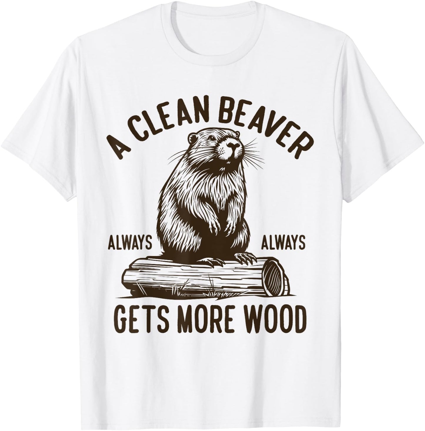 Funny Adult Humor Inappropriate Offensive Beaver Joke T-Shirt - T-Shirt | White