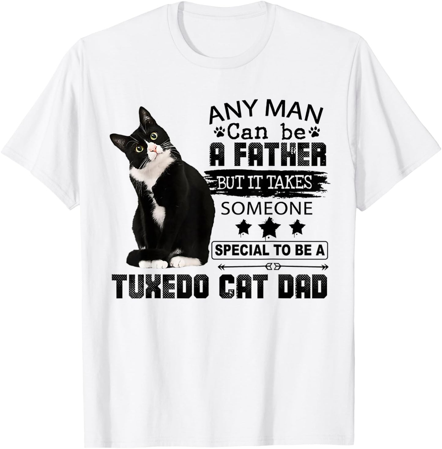 It Takes Someone Special To Be A Tuxedo Cat Dad T-Shirt - T-Shirt | White