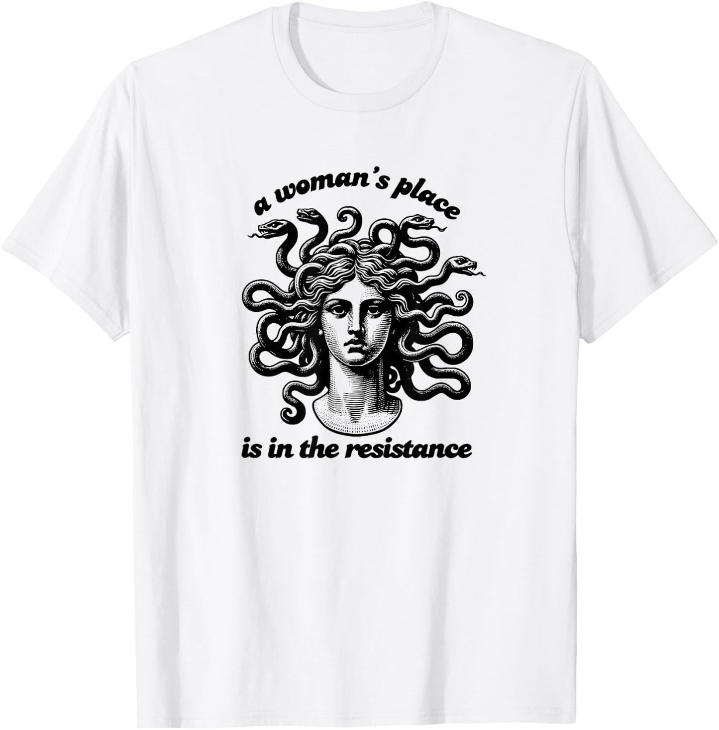 A Woman's Place is in the Resistance Medusa Witchy Snake T-Shirt - T-Shirt | White