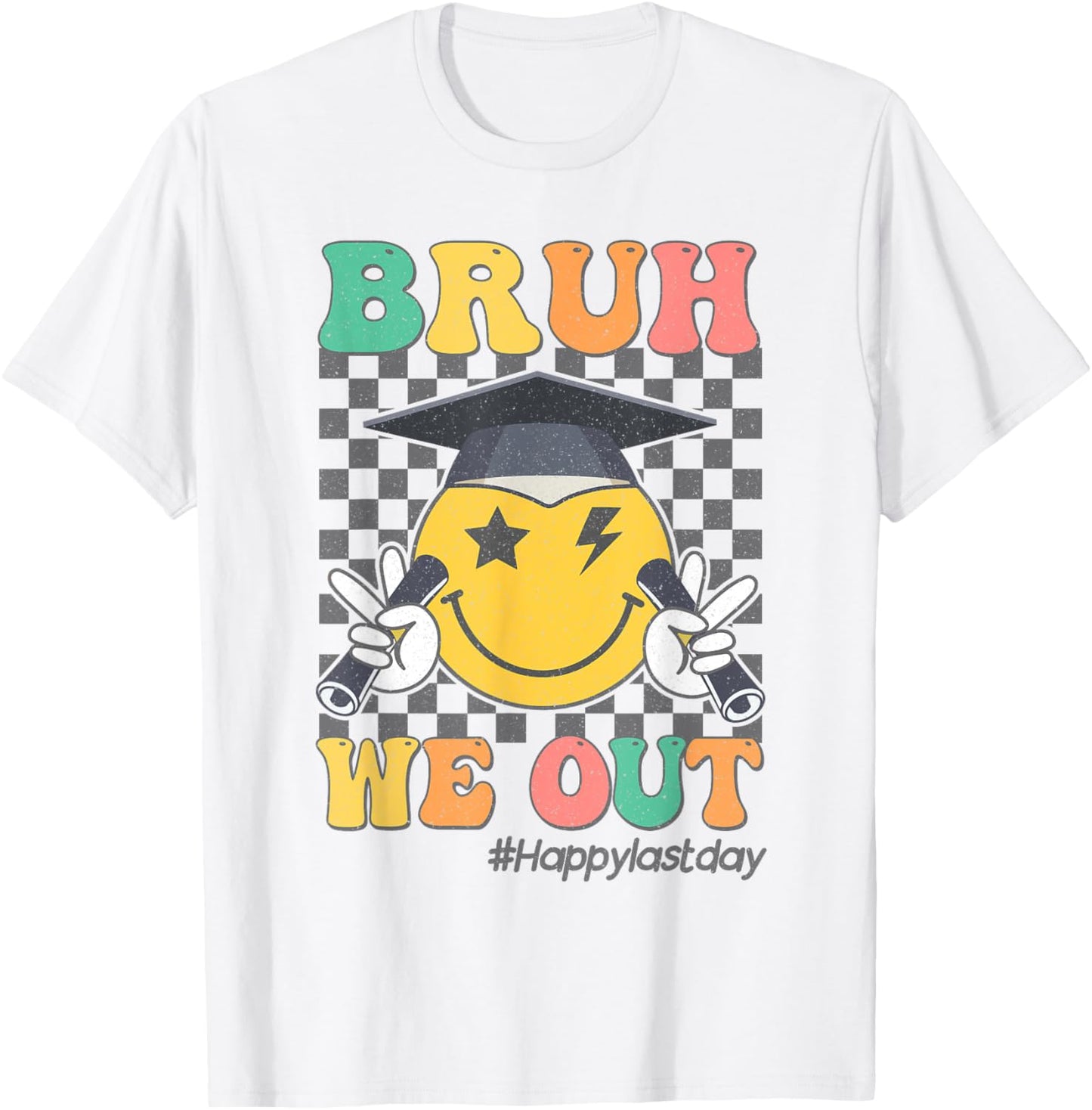 Bruh We Out Happy Last Day Of School Student Graduation T-Shirt - T-Shirt | White