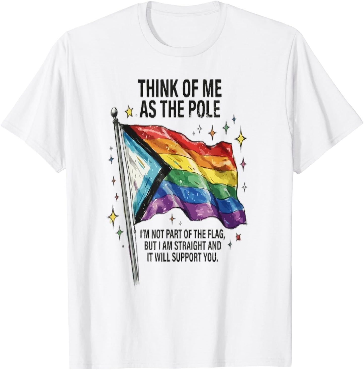Think of Me As The Pole Straight Ally T-Shirt - T-Shirt | White