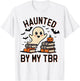 Haunted by My TBR Boo Halloween Book T-Shirt - T-Shirt | White