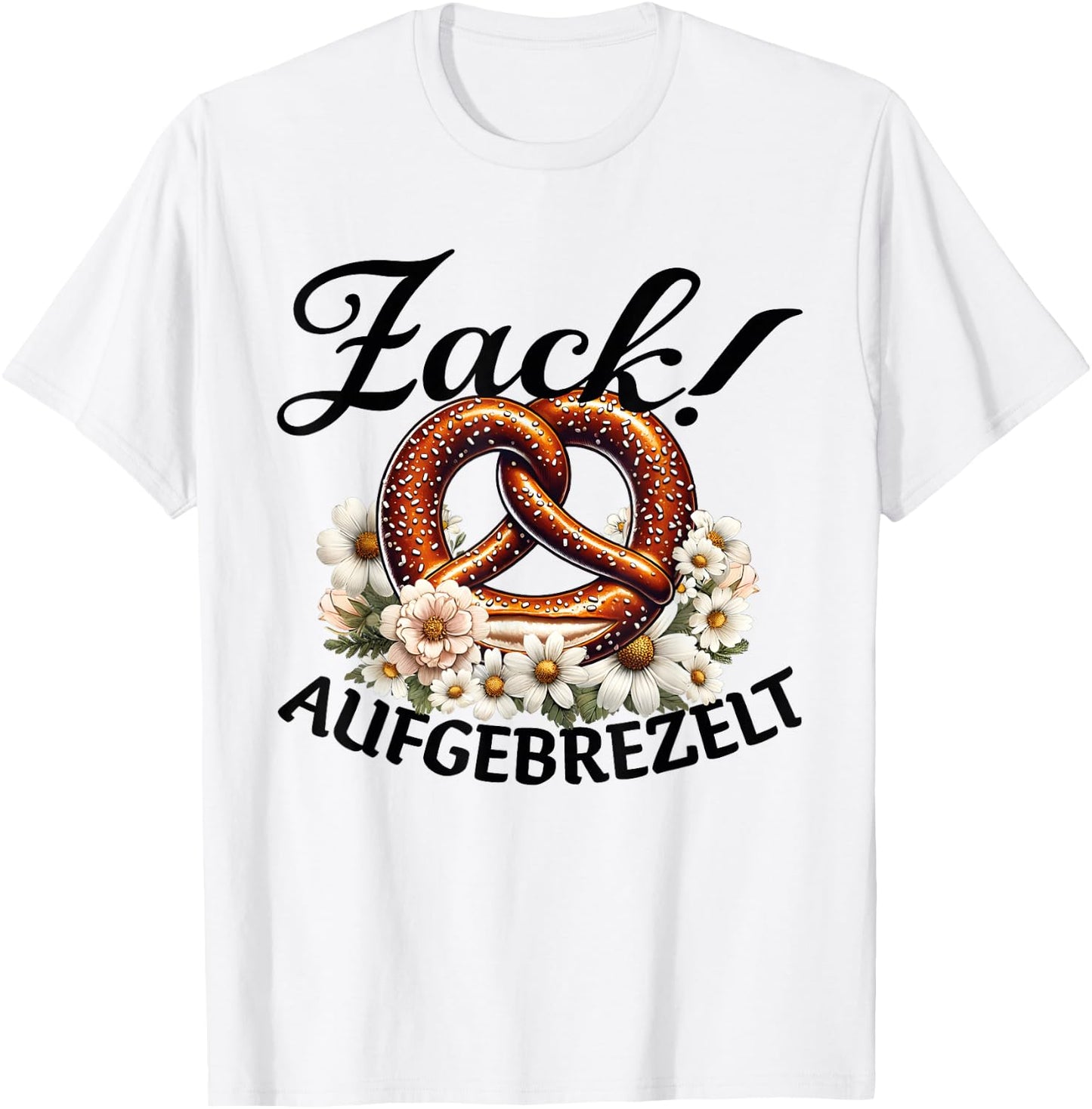Zack Aufgebrezelt Bayern Volksfest Top Dirndl Replacement , White T-Shirt - T-Shirt | White