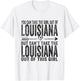 You Can Take The Girl Out Of Louisiana Roots Louisiana T-Shirt - T-Shirt | White