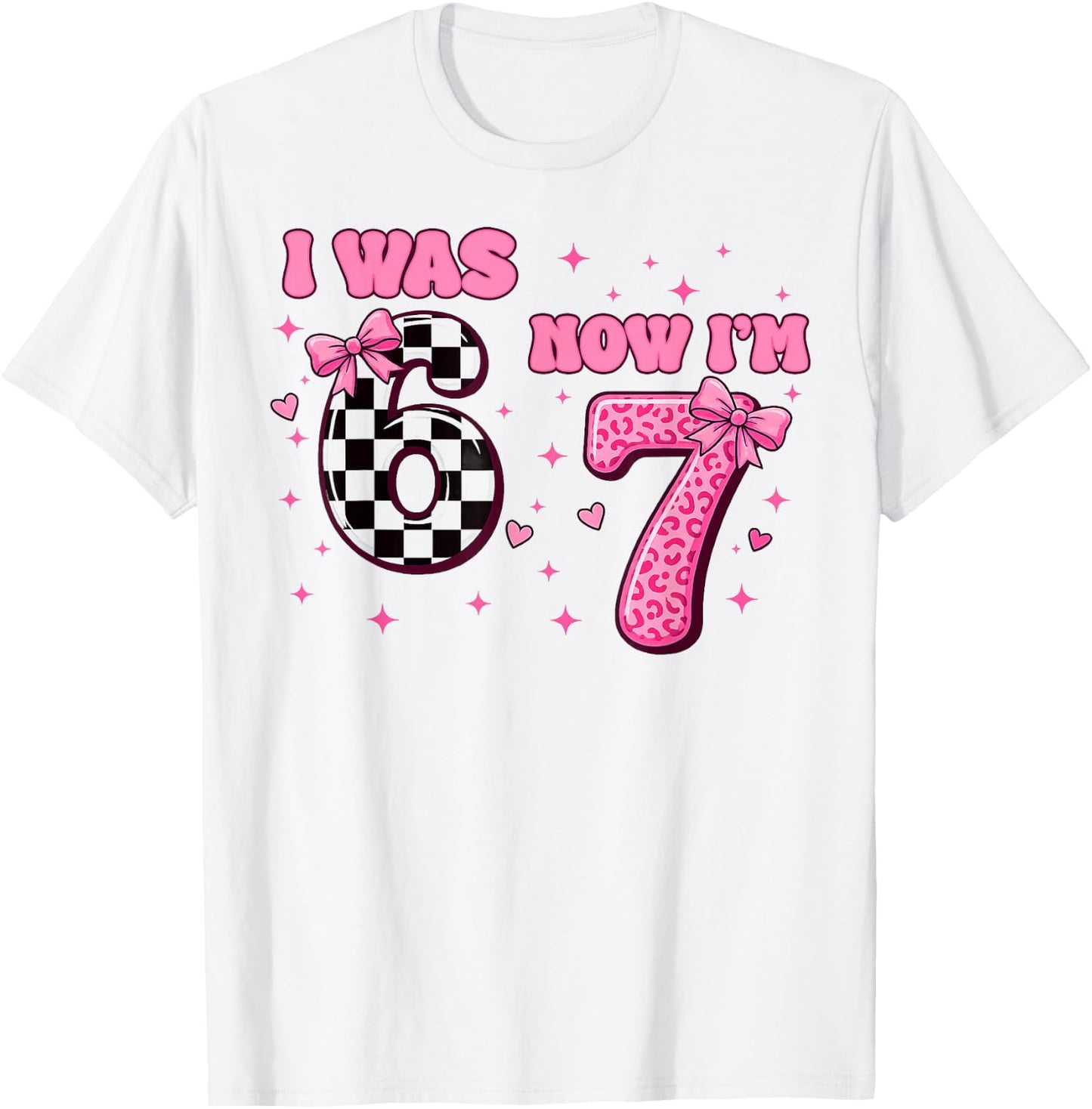 Ich war 6 Jetzt Bin ich 7 Lustig 6 7 Geburtstag Jungen Mädchen 67 Geburtstag T-Shirt - T-Shirt | White