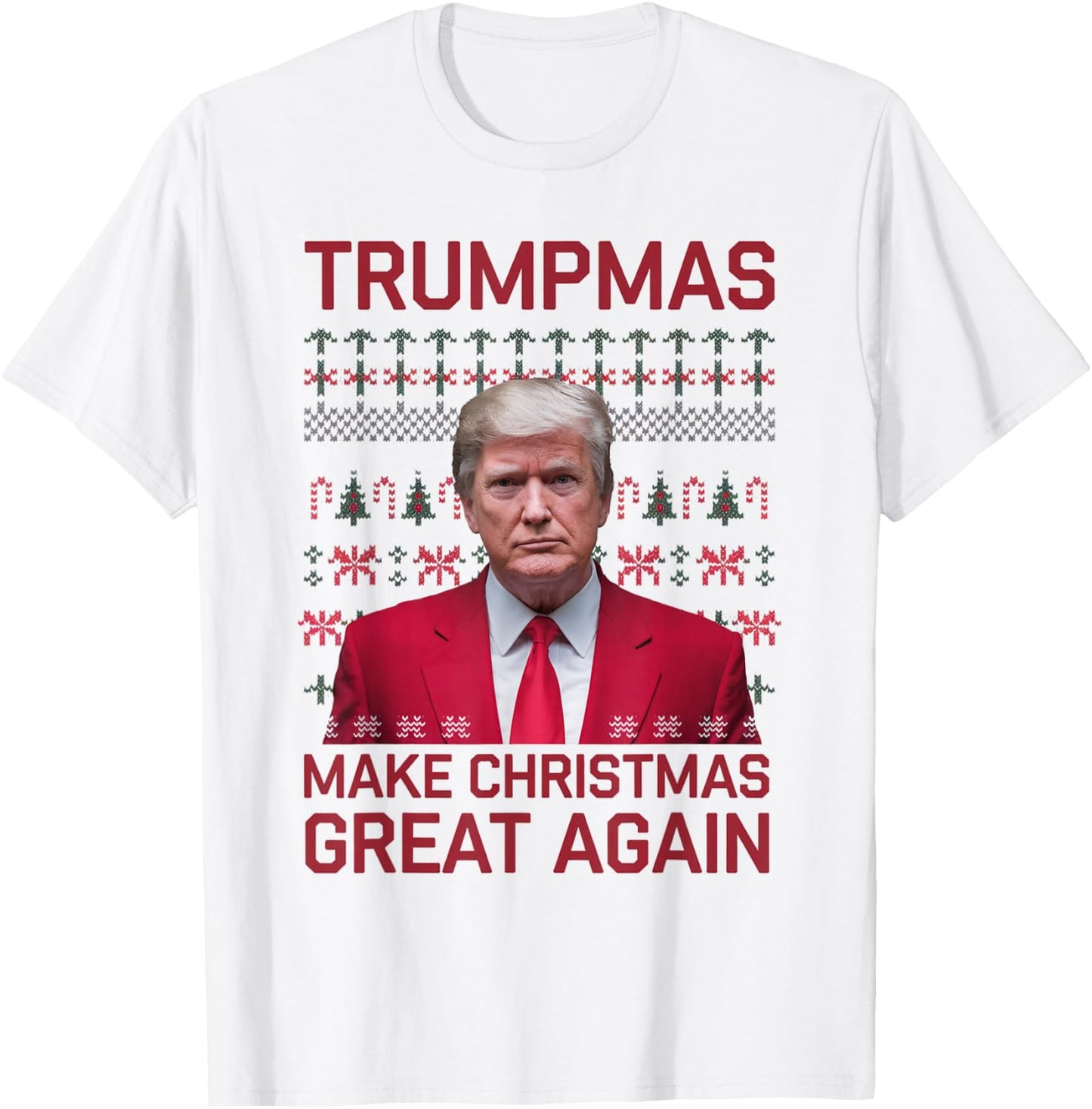 Funny Humorous Trumpmas Make Christmas Great Again Ugly Xmas T-Shirt - T-Shirt | White