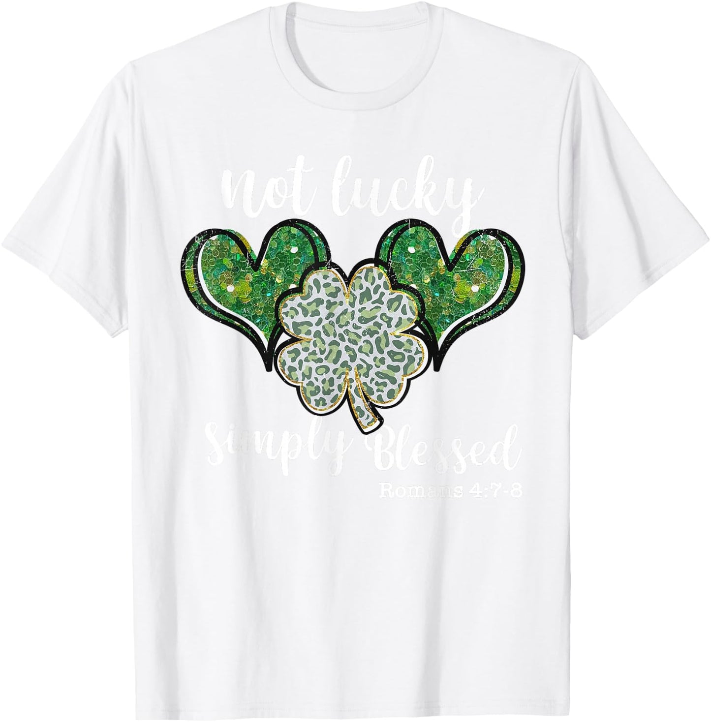 Christian St Patricks Day Shamrock Not Lucky Simply Blessed T-Shirt - T-Shirt | White