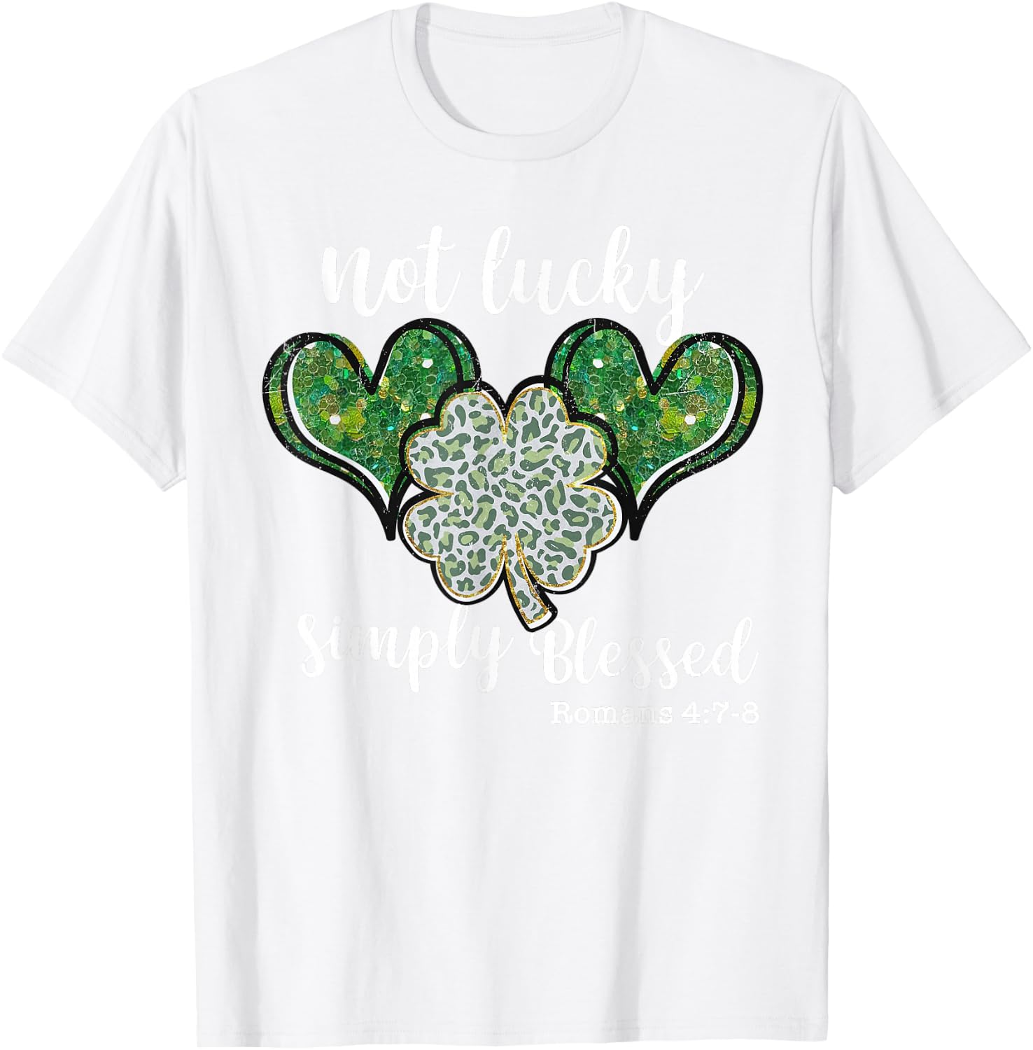 Christian St Patricks Day Shamrock Not Lucky Simply Blessed T-Shirt - T-Shirt | White