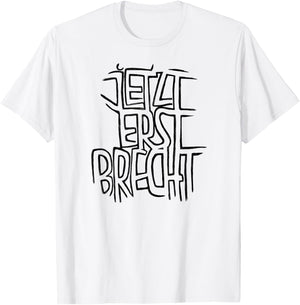 Bertolt Brecht Wortspiel, Lustiger Brecht T-Shirt - T-Shirt | White
