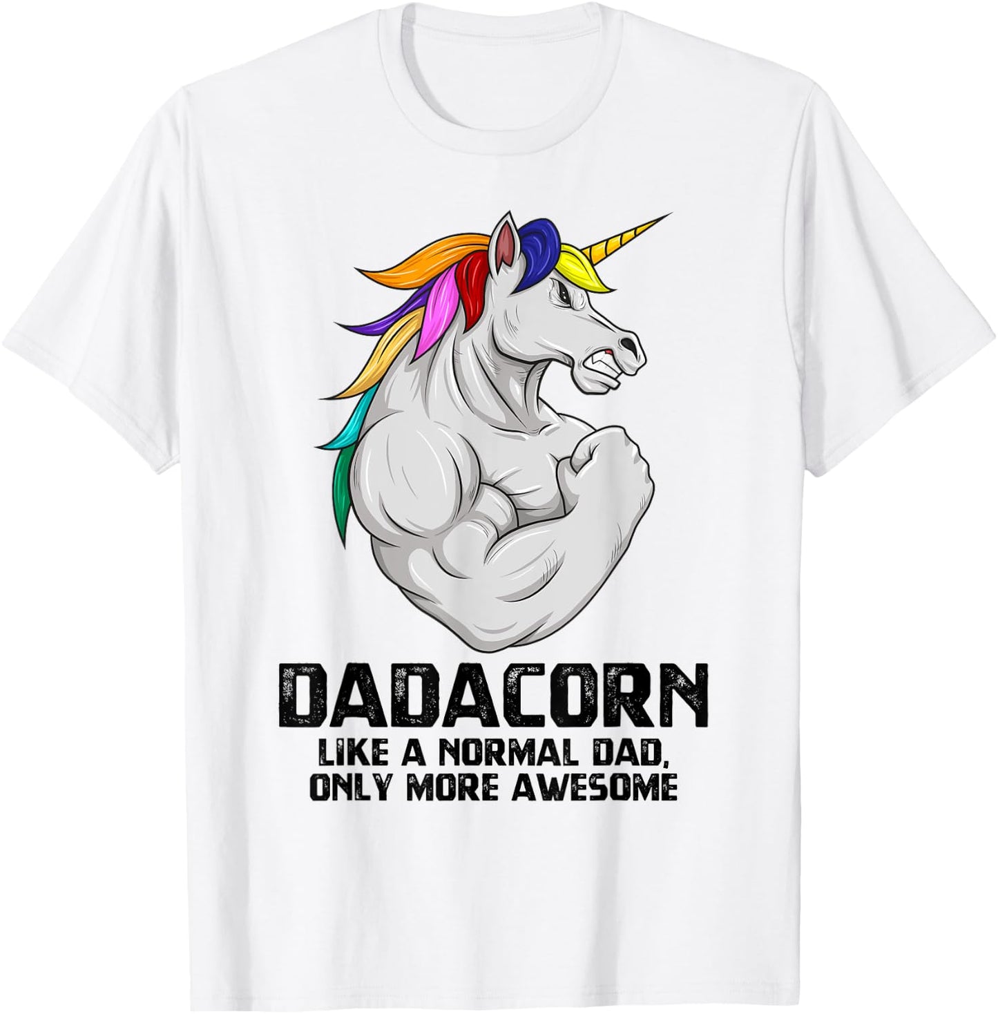 Dadacorn Muscle Dad Unicorn Fathers Day Funny Gift T-Shirt - T-Shirt | White