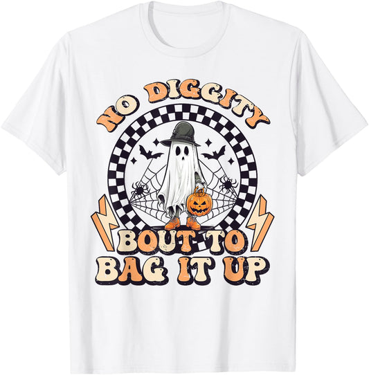 No Diggity Bout To Bag It Up Ghost Halloween T-Shirt - T-Shirt | White