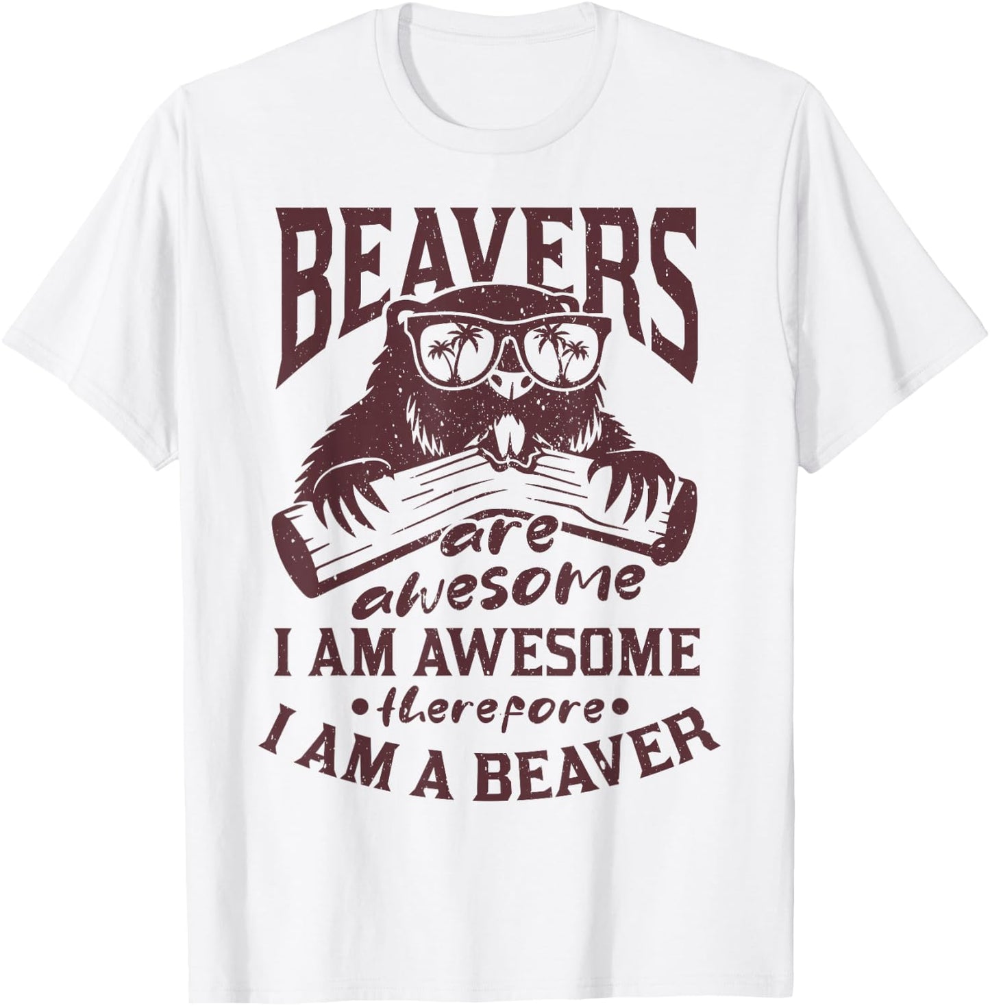 Beavers are great I'm great, so I'm a beaver T-Shirt - T-Shirt | White