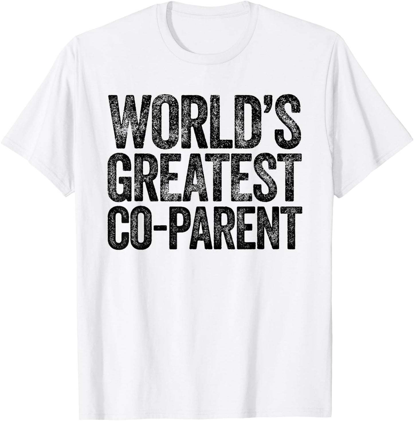 The World's Greatest Co-Parent T-Shirt - T-Shirt | White