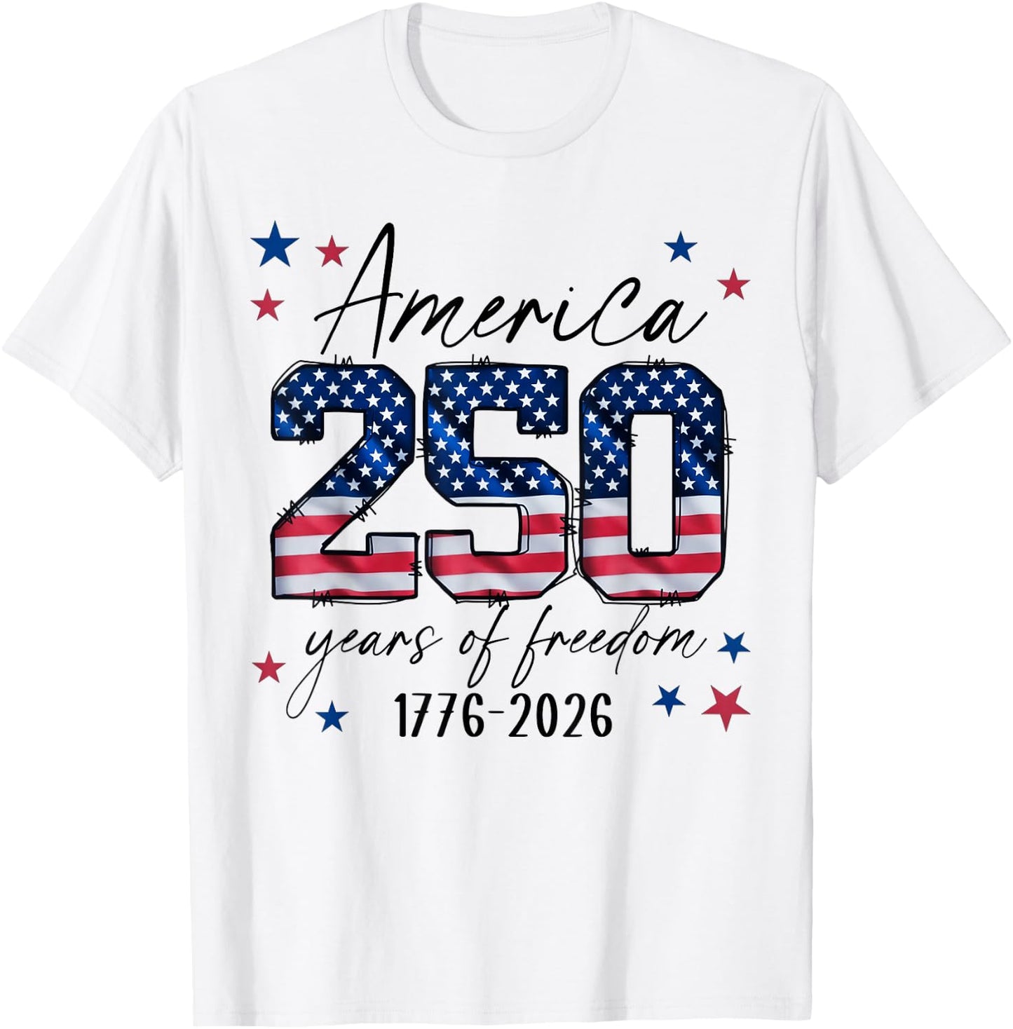 America USA 250th Years of Freedom 4th of July T-Shirt - T-Shirt | White